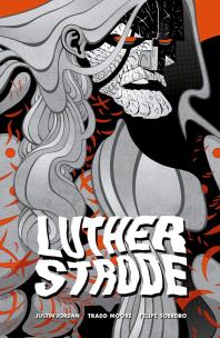 Luther Strode. Autor: Justin Jordan, Tradd Moore. Multiszop.pl Okładka książki Luther Strode