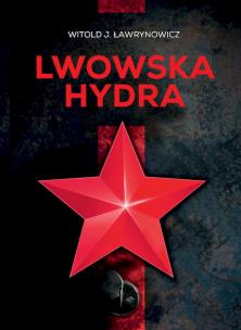 Lwowska hydra. Autor: Ławrynowicz Witold J.. Multiszop.pl Okładka książki Lwowska hydra