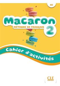 Macaron 2 Ćwiczenia do nauki francuskiego dla dzieci A1. Autor: Rubio Perez I., Ruiz Felix E.. Multiszop.pl Okładka książki Macaron 2 Ćwiczenia do nauki francuskiego dla dzieci A1