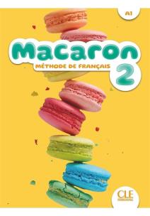 Macaron 2 Podręcznik do nauki francuskiego dla dzieci A1. Autor: Rubio Perez I., Ruiz Felix E.. Multiszop.pl Okładka książki Macaron 2 Podręcznik do nauki francuskiego dla dzieci A1