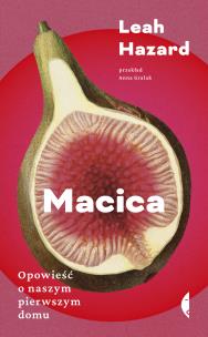 Macica. Opowieść o naszym pierwszym domu. Autor: Leah Hazard. Multiszop.pl Okładka książki Macica. Opowieść o naszym pierwszym domu