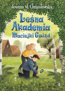 Maciejka Gwizd Tom 2 Leśna Akademia Maciejki Gwizd. Autor: Chmielewska Joanna M.. Multiszop.pl Okładka książki Maciejka Gwizd Tom 2 Leśna Akademia Maciejki Gwizd