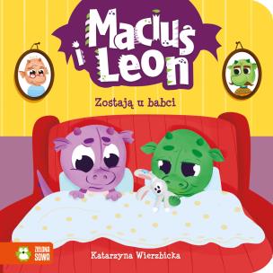 Okładka książki Maciuś i Leon zostają u babci. Maciuś i Leon