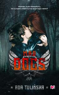 Mad dogs. Autor: Ada Tulińska. Multiszop.pl Okładka książki Mad dogs