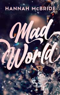 Mad World. Autor: McBride Hannah. Multiszop.pl Okładka książki Mad World