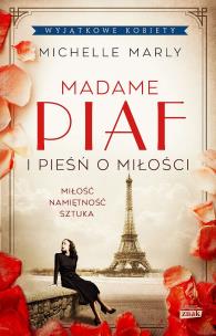 Okładka książki Madame Piaf i pieśń o miłości wyd. kieszonkowe