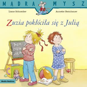 Okładka książki Mądra Mysz. Zuzia pokłóciła się z Julią