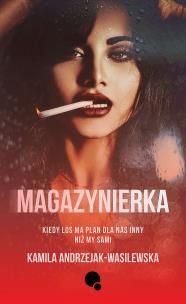 Magazynierka. Autor: Kamila Andrzejak-Wasilewska. Multiszop.pl Okładka książki Magazynierka