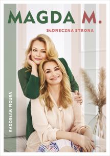 Magda M. Słoneczna strona - uszkodzone. Autor: Radosław Figura. Multiszop.pl Okładka książki Magda M. Słoneczna strona - uszkodzone