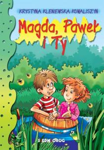 Magda, Paweł i Ty. Autor: Kleniewska-Kowaliszyn Krystyna. Multiszop.pl Okładka książki Magda, Paweł i Ty