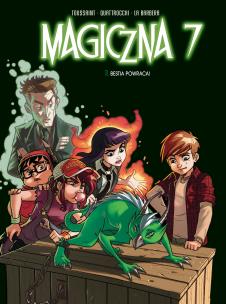 Magiczna 7 T.3 Bestia powraca!. Autor: Kid Toussaint, Rosa La Barbera, Giuseppe Quattroc. Multiszop.pl Okładka książki Magiczna 7 T.3 Bestia powraca!