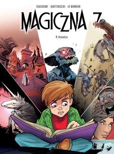 Magiczna 7 T.4 Prawda. Autor: Kid Toussaint, różni rysownicy, Maria Mosiewicz. Multiszop.pl Okładka książki Magiczna 7 T.4 Prawda