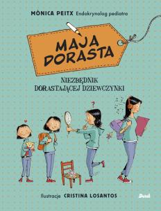 Maja dorasta. Autor: Monica Peitx. Multiszop.pl Okładka książki Maja dorasta