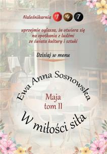 Maja T.2 W miłości siła. Autor: Ewa Anna Sosnowska. Multiszop.pl Okładka książki Maja T.2 W miłości siła