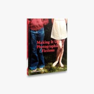 Okładka książki Making It Up Photographic Fictions (Victoria and Albert Museum)