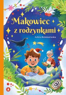 Makowiec z rodzynkami. Autor: Arleta Remiszewska. Multiszop.pl Okładka książki Makowiec z rodzynkami