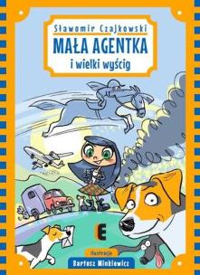 Mała Agentka. Autor: Sławomir Czajkowski. Multiszop.pl Okładka książki Mała Agentka