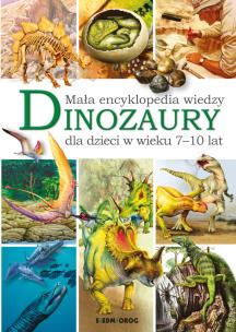 Mała encyklopedia wiedzy. Dinozaury. Autor: Majewska Barbara. Multiszop.pl Okładka książki Mała encyklopedia wiedzy. Dinozaury