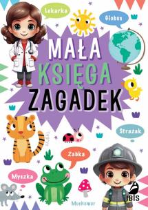 Mała księga zagadek. Autor: Opracowanie zbiorowe. Multiszop.pl Okładka książki Mała księga zagadek