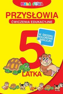 Okładka książki Mała Sowa. Przysłowia 5-latka:Ćwiczenia edukacyjne
