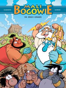 Mali Bogowie T.10 Zeus i chaos. Autor: Christophe Cazenove. Multiszop.pl Okładka książki Mali Bogowie T.10 Zeus i chaos