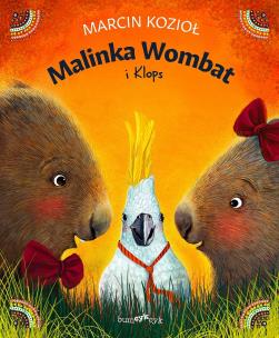 Malinka Wombat i Klops. Autor: Marcin Kozioł. Multiszop.pl Okładka książki Malinka Wombat i Klops
