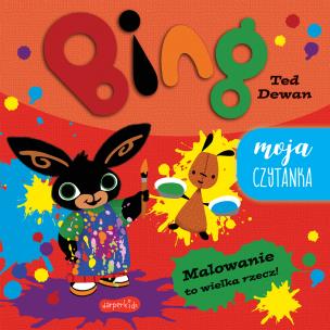 Malowanie to wielka rzecz! Bing. Moja czytanka. Autor: Ted Dewan. Multiszop.pl Okładka książki Malowanie to wielka rzecz! Bing. Moja czytanka
