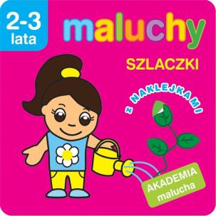 Maluchy. Szlaczki z naklejkami. Akademia malucha. Autor: Wiśniewska Anna. Multiszop.pl Okładka książki Maluchy. Szlaczki z naklejkami. Akademia malucha