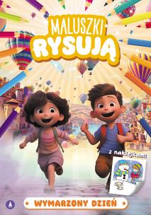 Maluszki rysują. Wymarzony dzień. Autor: Opracowanie zbiorowe. Multiszop.pl Okładka książki Maluszki rysują. Wymarzony dzień