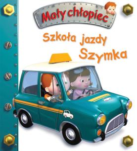 Okładka książki Mały chłopiec. Szkoła jazdy Szymka w.2019