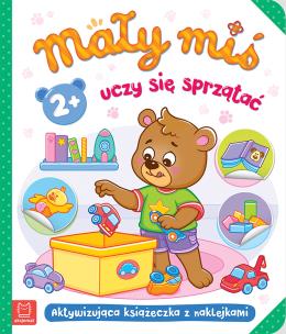 Mały miś uczy się sprzątać. Aktywizująca książeczka z naklejkami 2+. Autor: Bator Agnieszka. Multiszop.pl Okładka książki Mały miś uczy się sprzątać. Aktywizująca książeczka z naklejkami 2+