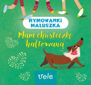 Mam chusteczkę haftowaną. Rymowanki maluszka. Autor: Opracowanie zbiorowe. Multiszop.pl Okładka książki Mam chusteczkę haftowaną. Rymowanki maluszka