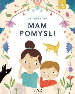 Mam pomysł! Tuki Tuki. Autor: Dagmara Sen. Multiszop.pl Okładka książki Mam pomysł! Tuki Tuki