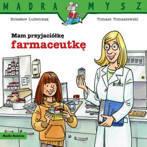 Okładka książki Mam przyjaciółkę farmaceutkę