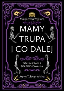 Okładka książki Mamy trupa i co dalej Od umierania do pochowania