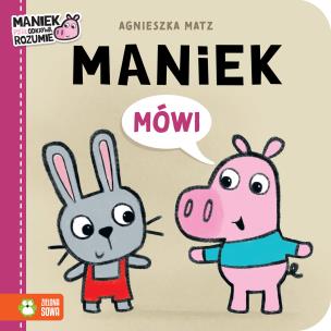 Maniek mówi. Autor: Agnieszka Matz. Multiszop.pl Okładka książki Maniek mówi