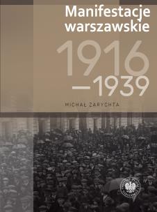 Okładka książki Manifestacje warszawskie 1916-1939