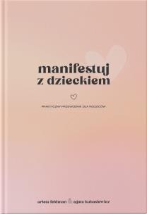 Okładka książki Manifestuj z dzieckiem