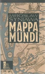 Mappa Mundi. Autor: Syniawa Mirosław. Multiszop.pl Okładka książki Mappa Mundi
