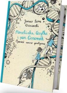 Marcelinka, Cecylka i pan Genomek. Autor: Janusz Leon Wiśniewski. Multiszop.pl Okładka książki Marcelinka, Cecylka i pan Genomek