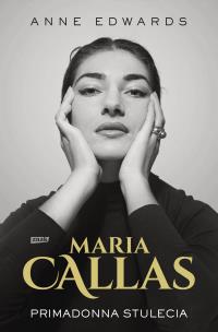 Okładka książki Maria Callas. Primadonna stulecia