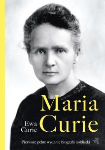 Maria Curie. Autor: Curie Ewa. Multiszop.pl Okładka książki Maria Curie