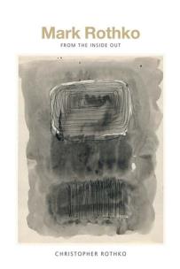 Okładka książki Mark Rothko From the Inside Out