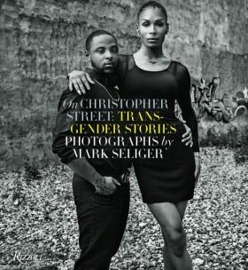 Okładka książki Mark Seliger - On Christopher Street: Transgender Stories