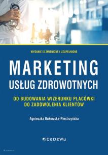 Marketing usług zdrowotnych. Autor: Bukowska-Piestrzyńska Agnieszka. Multiszop.pl Okładka książki Marketing usług zdrowotnych
