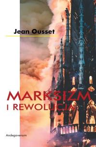 Marksizm i Rewolucja / Andegavenum. Autor: Ousset Jean. Multiszop.pl Okładka książki Marksizm i Rewolucja / Andegavenum