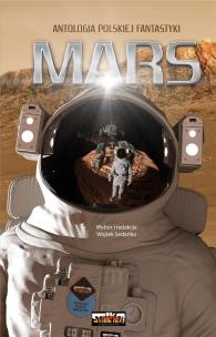 Mars. Antologia polskiej fantastyki. Autor: Wojtek Sedeńko. Multiszop.pl Okładka książki Mars. Antologia polskiej fantastyki