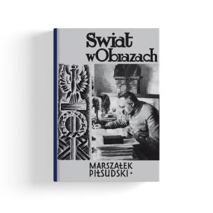 Marszałek Józef Piłsudski. Autor: Sieroszewski Wacław. Multiszop.pl Okładka książki Marszałek Józef Piłsudski