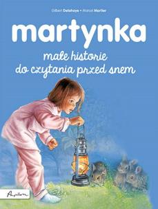 Martynka. Małe historie do czytania przed snem. Autor: Gilbert Delahaye. Multiszop.pl Okładka książki Martynka. Małe historie do czytania przed snem
