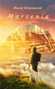 Marzenia. Autor: Wiszniewski Maciej. Multiszop.pl Okładka książki Marzenia